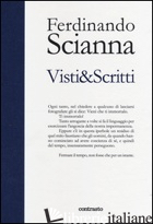 VISTI & SCRITTI. EDIZ. ILLUSTRATA - SCIANNA FERDINANDO