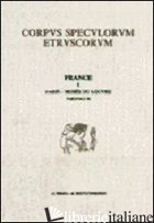 CORPUS SPECULORUM ETRUSCORUM. FRANCE. VOL. 1/2: PARIS, MUSEE DU LOUVRE - EMMANUEL REBUFFAT D. (CUR.)