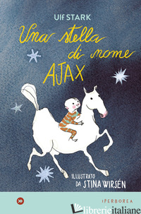 STELLA DI NOME AJAX. EDIZ. A COLORI (UNA) - STARK ULF