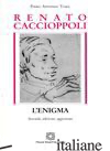 RENATO CACCIOPPOLI. L'ENIGMA