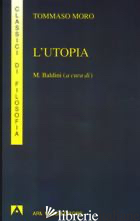 UTOPIA (L') - MORO TOMMASO; BALDINI M. (CUR.)