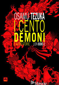 CENTO DEMONI E ALTRE STORIE. LION BOOKS (I). VOL. 2 - TEZUKA OSAMU