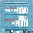 COLPI DI REMO-SINGUL DE PUNTA. CON CD-ROM - MONIZZA GERARDO; BERNASCONI DAVIDE