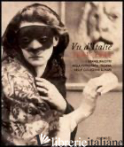 VU D'ITALIE 1841-1941. I GRANDI MAESTRI DELLA FOTOGRAFIA ITALIANA NELLE COLLEZIO - CARTIER-BRESSON ANNE; MAFFIOLI MONICA