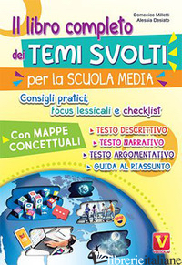 LIBRO COMPLETO DEI TEMI PER LA SCUOLA MEDIA. CON MAPPE CONCETTUALI, CONSIGLI PRA - MILLETTI DOMENICO; DESIATO ALESSIA