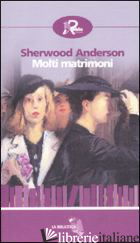 MOLTI MATRIMONI - ANDERSON SHERWOOD; BARLETTA M. (CUR.)