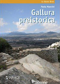 GALLURA PREISTORICA - MANCINI PAOLA