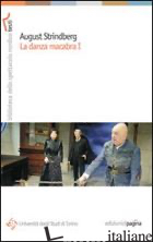 DANZA MACABRA (LA). VOL. 1 - STRINDBERG AUGUST; PERRELLI F. (CUR.)