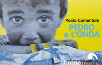 PEDRO E L'ONDA - COMENTALE PAOLO