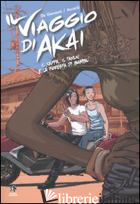 VIAGGIO DI AKAI. IL KAPPA, IL TANUKI E LA FORESTA DI BAMBU' (IL). VOL. 1 - DE GIOVANNI MASSIMILIANO; ACCARDI ANDREA