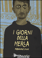 GIORNI DELLA MERLA (I)