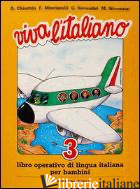 VIVA L'ITALIANO. LIBRO OPERATIVO DI LINGUA ITALIANA PER BAMBINI. PER LA SCUOLA E - CHIUCHIU'