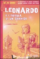 LEONARDO E L'ENIGMA DI UN SORRISO. EDIZ. ILLUSTRATA - CARIOLI JANNA