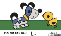 PIO PIO BAU BAU. EDIZ. A COLORI - CASSINELLI ATTILIO