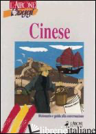 CINESE. DIZIONARIO E GUIDA ALLA CONVERSAZIONE - YIN LU; TROBIA CARLO