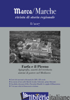 MARCA/MARCHE. RIVISTA DI STORIA REGIONALE (2016). VOL. 8: AGIOGRAFIA, ASSETTI DE - ANDREONI L. (CUR.); MORONI M. (CUR.)