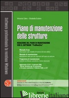 PIANO DI MANUTENZIONE DELLE STRUTTURE. CON AGGIORNAMENTO ONLINE - CALVO VINCENZO; SCALORA ELISABETTA