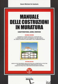 MANUALE DELLE COSTRUZIONI IN MURATURA. CARATTERISTICHE, AZIONI, VERIFICHE. CON C - DE GAETANIS GIANNI MICHELE