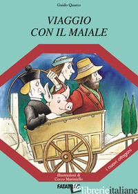 VIAGGIO CON IL MAIALE - QUARZO GUIDO