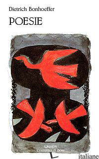 POESIE. EDIZ. BILINGUE - BONHOEFFER DIETRICH; MELLONI A. (CUR.)