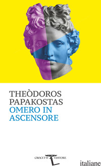 OMERO IN ASCENSORE - PAPAKOSTAS THEODOROS
