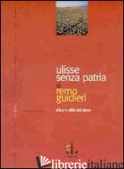 ULISSE SENZA PATRIA. ETICA E ALIBI DEL DONO - GUIDIERI REMO