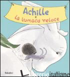 ACHILLE E LA LUMACA VELOCE