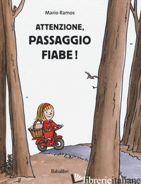 ATTENZIONE, PASSAGGIO FIABE! EDIZ. A COLORI