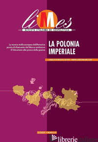 LIMES. RIVISTA ITALIANA DI GEOPOLITICA (2023). VOL. 2: LA POLONIA IMPERIALE - AA.VV.