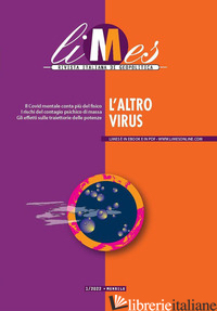 LIMES. RIVISTA ITALIANA DI GEOPOLITICA (2022). VOL. 1: L' ALTRO VIRUS - AA.VV.