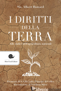 DIRITTI DELLA TERRA. ALLE RADICI DELL'AGRICOLTURA NATURALE (I) - HOWARD ALBERT
