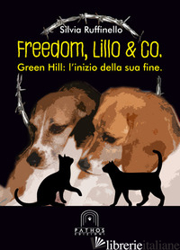 FREEDOM, LILLO & CO. GREEN HILL: L'INIZIO DELLA SUA FINE - RUFFINELLO SILVIA