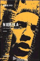 NIERIKA. O LE MEMORIE DEL QUINTO SOLE - PEY SERGE; MASALA A. (CUR.)