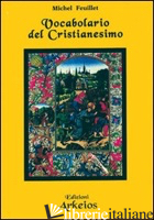 VOCABOLARIO DEL CRISTIANESIMO - FEUILLET MICHEL