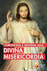 CORONCINA E NOVENA ALLA DIVINA MISERICORDIA - KOWALSKA M. FAUSTINA