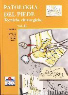 PATOLOGIA DEL PIEDE. TECNICHE CHIRURGICHE. EDIZ. ILLUSTRATA. VOL. 2 - BARCA FRANCESCO; VILADOT ANTONIO; MILANO LUIGI