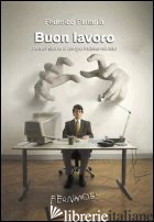BUON LAVORO. DODICI STORIE A TEMPO INDETERMINATO - PLATANIA FEDERICO