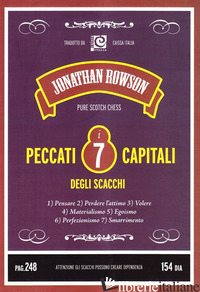 SETTE PECCATI CAPITALI DEGLI SCACCHI (I) di ROWSON JONATHAN