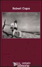 ROBERT CAPA. EDIZ. ILLUSTRATA