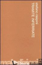 TRAMITE INFERRIATE - RASPINI STEFANO