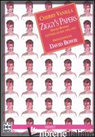 ZIGGY'S PAPERS. DAVID BOWIE: LETTERE AI FAN 1973-1975 - VANILLA CHERRY
