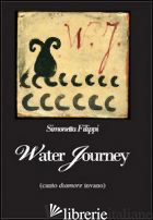 WATER JOURNEY - FILIPPI SIMONETTA