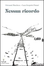 NESSUN RICORDO - MARCHESE GIOVANNI; PATANE' LUCA GREGORIO