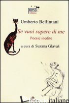 SE VUOI SAPERE DI ME - BELLINTANI UMBERTO; GLAVAS S. (CUR.)