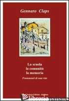 SCUOLA LA COMUNITA' LA MEMORIA (LA) - CLAPS GENNARO