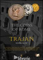 COINS OF ROME. TRAJAN (THE) - LEONI DANIELE