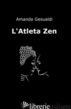 ATLETA ZEN (L') - GESUALDI AMANDA