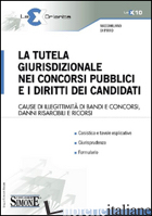 TUTELA GIURISDIZIONALE NEI CONCORSI PUBBLICI E I DIRITTI DEI CANDIDATI (LA) di DI PIRRO MASSIMILIANO