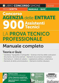 CONCORSO AGENZIA DELLE ENTRATE 900 ASSISTENTI TECNICI. LA PROVA TECNICO-PROFESSI - 313/10