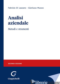 ANALISI AZIENDALE. METODI E STRUMENTI - DI LAZZARO FABRIZIO; MUSCO GIANLUCA